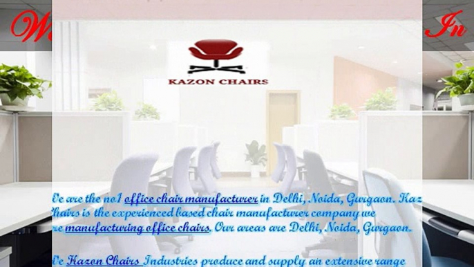 Office Chairs Manufacturer in Delhi, Noida, Gurgaon|Buy Online Furniture