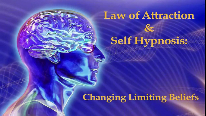 Law of Attraction & Self Hypnosis  Changing Limiting Beliefs