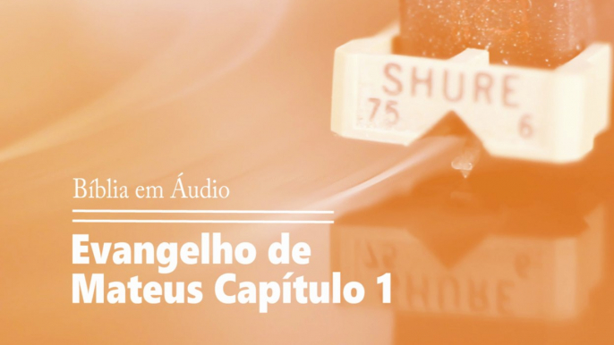 Bíblia em Áudio - Mateus 01