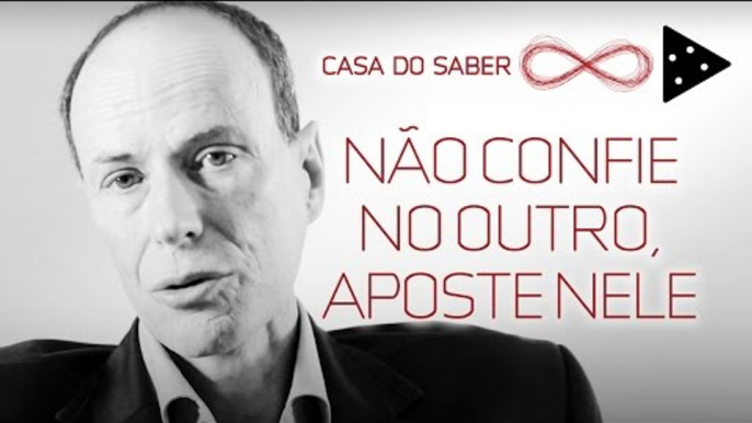 NÃO CONFIE NO OUTRO, APOSTE NELE | LUIZ HANNS