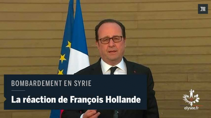 Bombardement en Syrie : la réaction de François Hollande