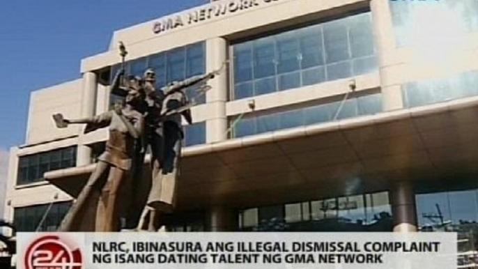 NLRC, ibinasura ang illegal dismissal complaint ng isang dating talent ng GMA Network