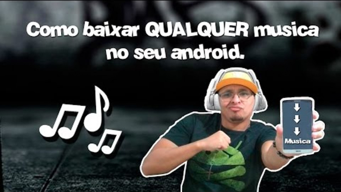 Como baixar QUALQUER música no seu Android!