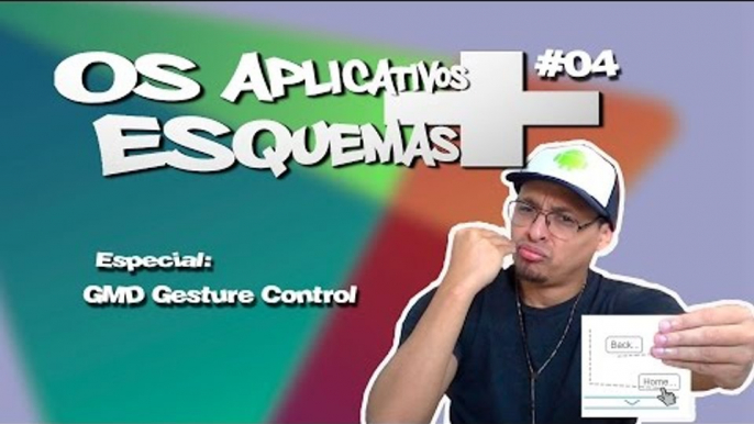 #04 - Aplicativos + esquemas / Especial GMD Gesture Control