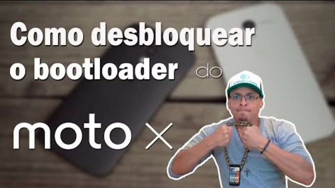 Como desbloquear o bootloader do Motorola Moto X.