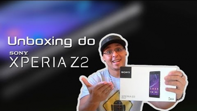 Unboxing do Sony Xperia Z2    -    D6543