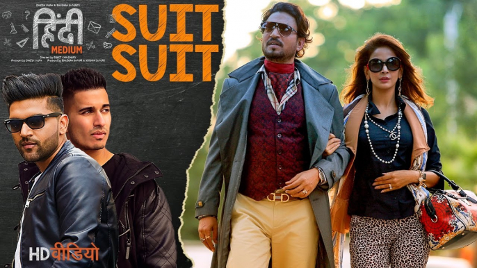 Suit Suit Video Song | Hindi Medium | Irrfan Khan & Saba Qamar | Guru Randhawa | Arjun