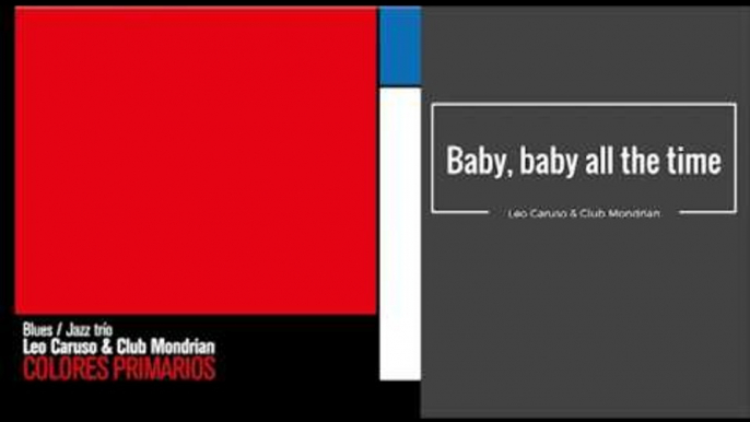 Baby, baby all the time. Leo Caruso & Club Mondrian CD COLORES PRIMARIOS