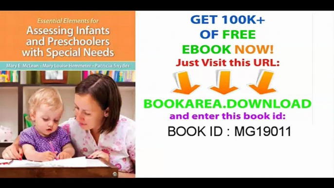 Essential Elements for Assessing Infants and Preschoolers with Special Needs, Pearson eText with Loose-Leaf Version -- Access Card Package_x264