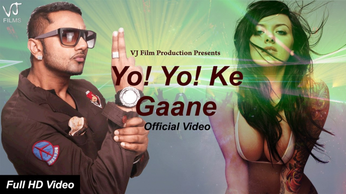 Yo Yo Honey Singh New Song 2017   Yo Yo Ke Gaane   Tribute to Yo Yo Honey Singh(720)