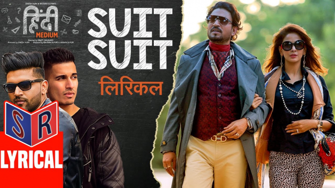 Suit Suit – [Full Audio Song with Lyrics] – Hindi Medium [2017] Song By Guru Randhawa & Arjun FT. Irrfan Khan & Saba Qamar [FULL HD]