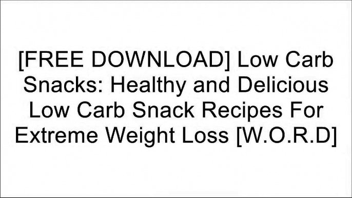 [xRhay.[F.r.e.e D.o.w.n.l.o.a.d]] Low Carb Snacks: Healthy and Delicious Low Carb Snack Recipes For Extreme Weight Loss by Linda Stevens [W.O.R.D]