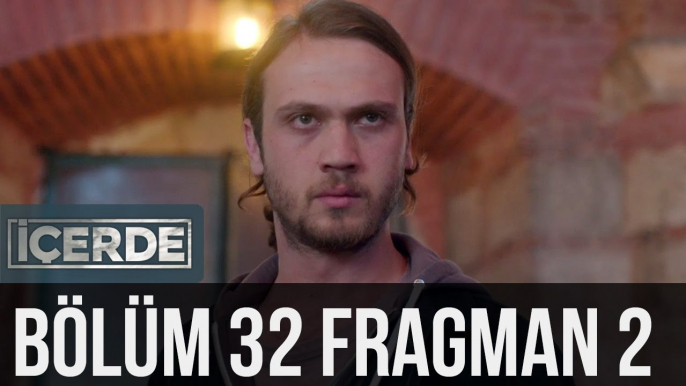 İçerde 32. Bölüm 2. Fragman