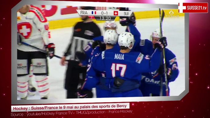 Hockey : Suisse/France le 9 mai au palais des sports de Bercy