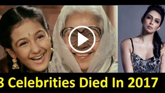 8 Famous Indian Celebrities Who Died in 2017