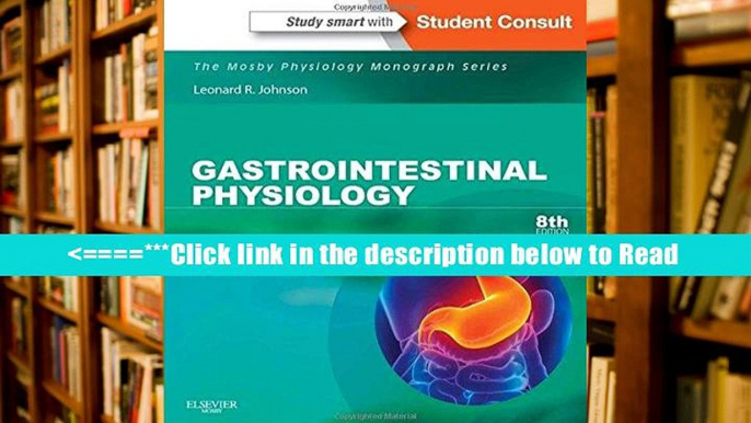 Read Gastrointestinal Physiology: Mosby Physiology Monograph Series (With STUDENT CONSULT Online