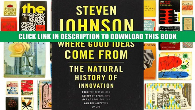 [PDF] Full Download Where Good Ideas Come From: The Natural History of Innovation Read Popular