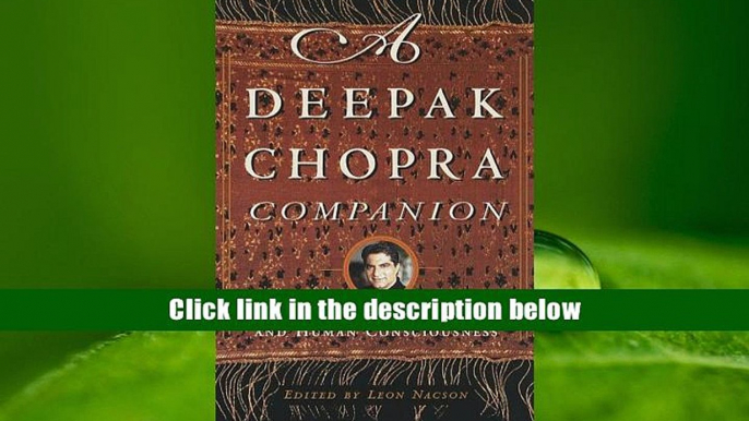 PDF  A Deepak Chopra Companion: Illuminations on Health and Human Consciousness Deepak Chopra For