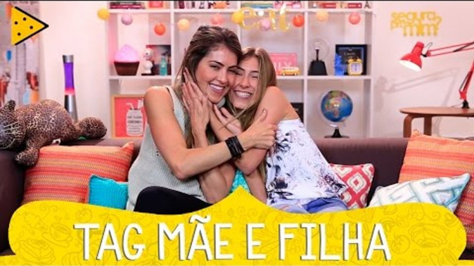 TAG: AMOR DE MÃE E FILHA | SOFIA E SUA MÃE