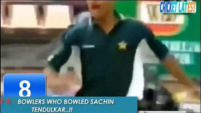 Top 8 Smart Bowlers CLEAN Bowled SACHIN Tendulkar in Cricket History ever..!! - Cricket Latest