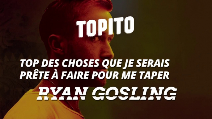 Top des choses que je serais prête à faire pour me taper Ryan Gosling-CE1x6kMdb0o