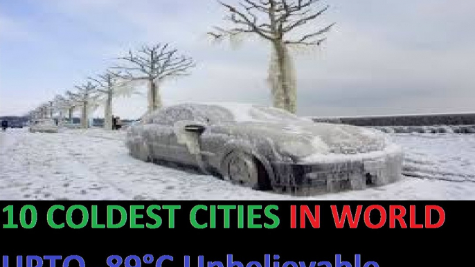 MOST COLD PLACES IN WORLD, WORLD'S MOST COLDEST COUNTRIES - Lowest temperature | Heavy rainfall/snow