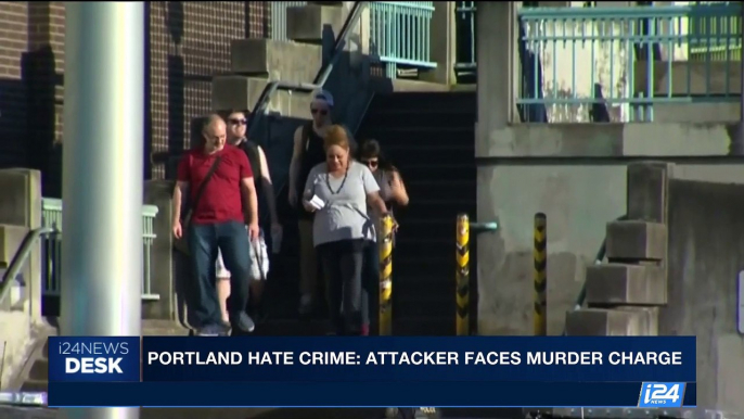 i24NEWS DESK | Portland hate crime: attacker faces murder charge | Tuesday, May 30th 2017