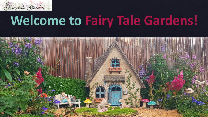 Fairytale Gardens - Fairy Garden Houses