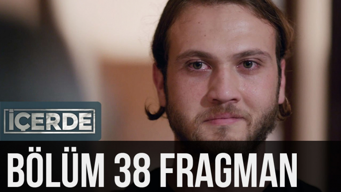 İçerde 38. Bölüm Fragman