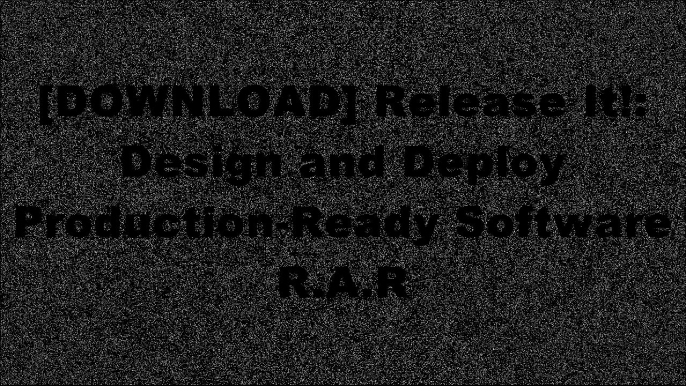 [QUXbZ.!Best] Release It!: Design and Deploy Production-Ready Software by Michael T. NygardMichael T. Nygard [R.A.R]