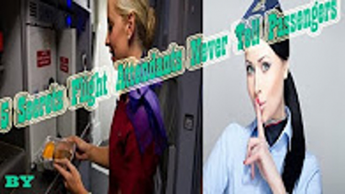 5 Secrets Flight Attendants Never Tell Passengers