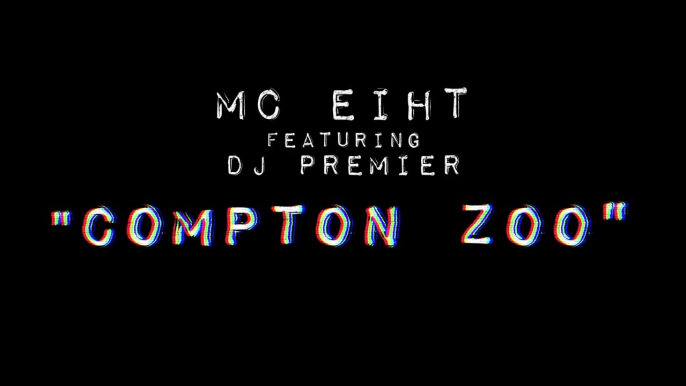 MC Eiht feat DJ Premier "Compton Zoo"