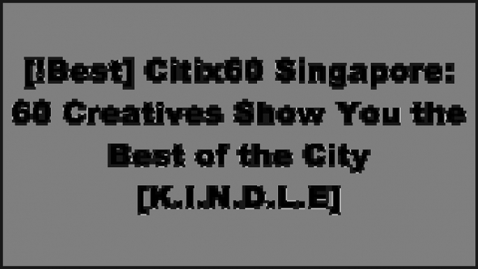 [HYEfo.B.O.O.K] Citix60 Singapore: 60 Creatives Show You the Best of the City by Viction WorkshopViction WorkshopViction AryViction Workshop PDF