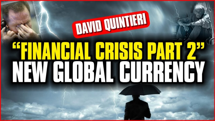 DAVID QUINTIERI -"FINANCIAL CRISIS PART 2": NEW GLOBAL CURRENCY WILL REPLACE THE OLD(JUNE 16th,2017)