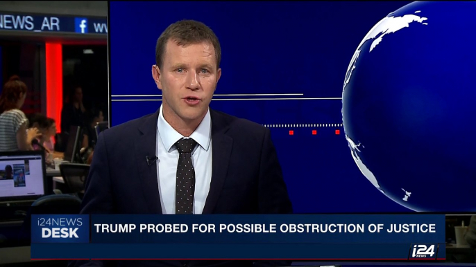 i24NEWS DESK | Trump probed for possible obstruction of justice | Thursday, June 15th 2017