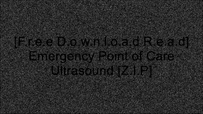 [bZ3Tq.F.r.e.e D.o.w.n.l.o.a.d R.e.a.d] Emergency Point of Care Ultrasound by Jim Connolly, Anthony Dean, Beatrice Hoffmann, Bob JarmanNilam J Soni MD TXT