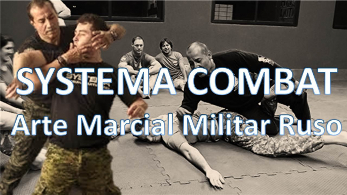 SYSTEMA COMBAT Arte Marcial Militar Ruso