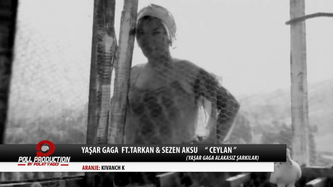 Yaşar Gaga Ft. Tarkan, Sezen Aksu Ceylan (Official Video)