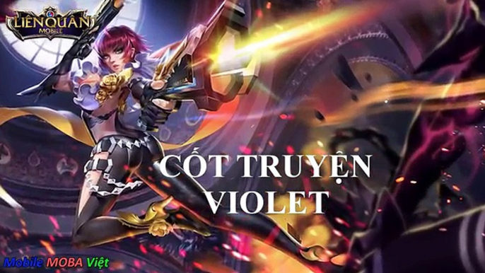 Cốt truyện Liên Quân Mobile VIOLET - Nữ xạ thủ xinh đẹp nhất Liên Quân  Mobile MOBA Việt