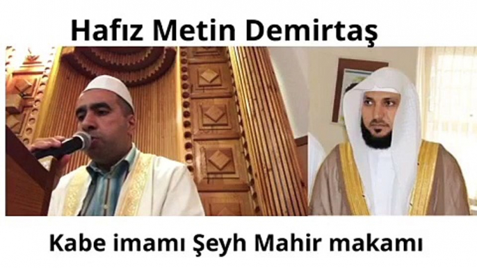 KABE IMAMI MAHIR TAKLIT. ARAP MAKAMI YASIN SURESI.Dünyanin en güzel Kuran okuyan hafizlarindan. Hafiz Metin Demirtas. Misir tarzi arap usulu Kuran tilaveti. SEYH ABDUSSAMED TAKLIT. Aglatan Kiraat. Defalarca dinleten Kuran tilaveti. Amazing imitation Maher