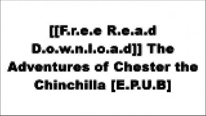 [8pNNT.[F.r.e.e] [D.o.w.n.l.o.a.d]] The Adventures of Chester the Chinchilla by David Ohse [Z.I.P]