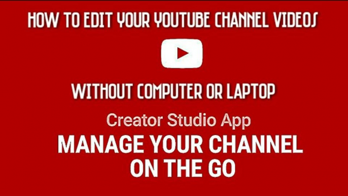 How To Edit Youtube Videos Without Computer Or Laptop