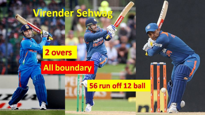 Virender Sehwag 56 runs off 12 Balls|| 2 overs|| all boundary