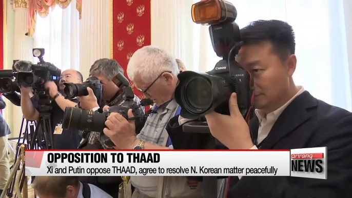 Xi Jinping and Putin oppose THAAD deployment in S. Korea