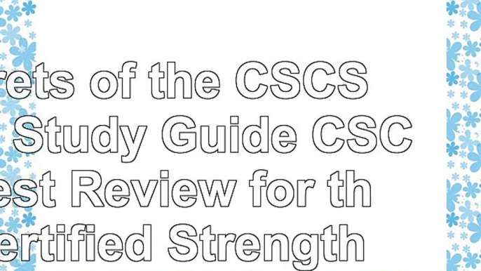 Read  Secrets of the CSCS Exam Study Guide CSCS Test Review for the Certified Strength and c166839c