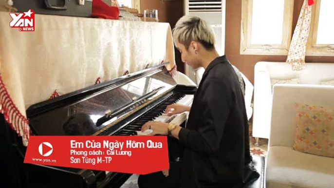 Em Của Ngày Hôm Qua Theo 3 Phong Cách Cải Lương, Opera và Rock - Sơn Tùng MTP