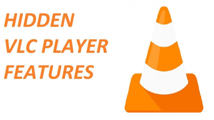 Few Best Hidden Features Of Vlc Media Player