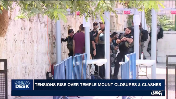 i24NEWS DESK | Tensions rise over Temple Mount Closures & Clashes | Thursday, July 20th 2017