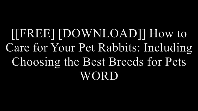 [NqGLC.Free Read Download] How to Care for Your Pet Rabbits: Including Choosing the Best Breeds for Pets by Amber RichardsSarah MartinConnie Isbell PPT