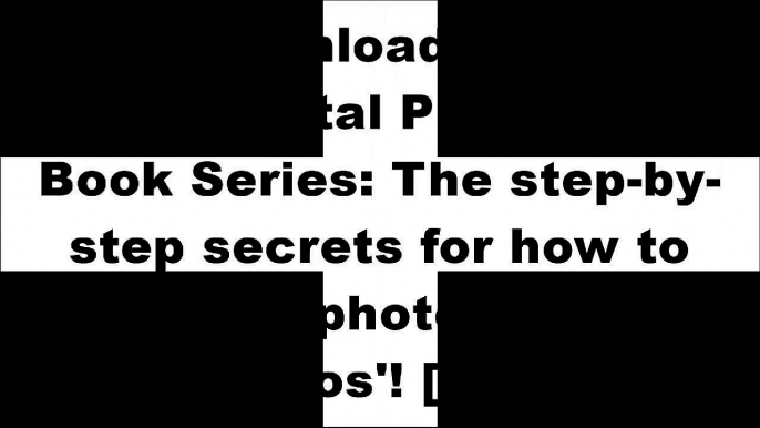 [EGLGz.[F.r.e.e] [D.o.w.n.l.o.a.d]] The Best of The Digital Photography Book Series: The step-by-step secrets for how to make your photos look like the pros'! by Scott Kelby DOC